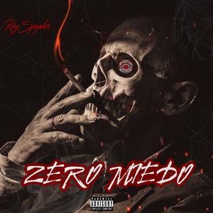 Zero Miedo (feat. X-el) (Explicit)