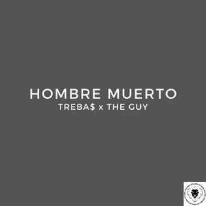 HOMBRE MUERTO(feat. THE GUY) (Explicit)