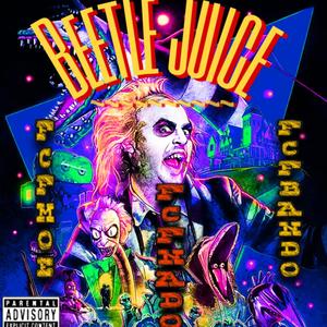 Beetle Juice (Explicit)