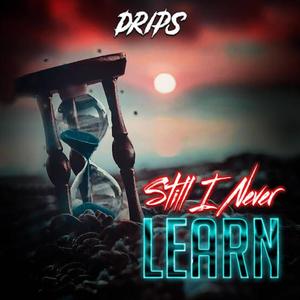 Still I Never Learn (Explicit)