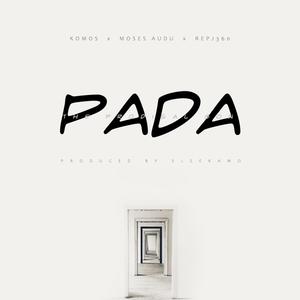 Pada(feat. Moses Audu & Repj360)