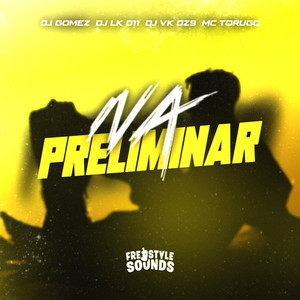 Na Preliminar (Explicit)