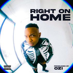 Right On Home (Explicit)