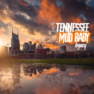 Tennessee Mud Baby (Explicit)