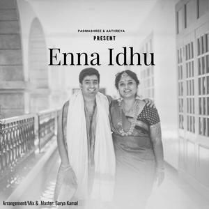 Enna Idhu (feat. Padmashree & Surya Kamal) [Couple Version]