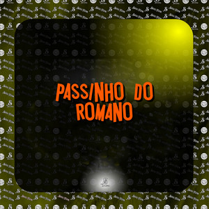 Passinho do Romano (Explicit)