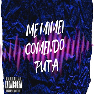 Me Mimei Comendo Puta (Explicit)