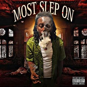 Most slep on (Explicit)