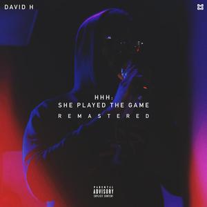 HHH: She Played the Game (Remastered) [Explicit]