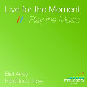 Live for the Moment // Play the Music