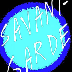 SAVANT-GARDE (Explicit)