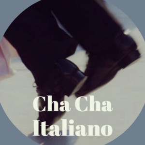 Cha Cha Italiano