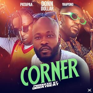 Corner (feat. Patapaa & Yaa pono)