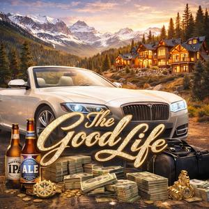 The Good Life (feat. Sedo) (Explicit)