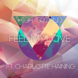 Feel My Love (feat. Charlotte Haining)