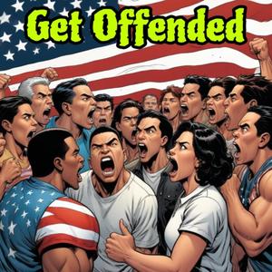 Get Offended (feat. Half Deezy & Chill of Bbent) (Explicit)