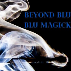 Blu Magick (Explicit)