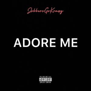 Adore Me (Explicit)