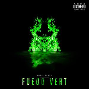 Fuego Vert (Explicit)