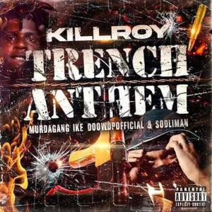 Trench Anthem (feat. MurdaGang Ike, DoowopOfficial & SODLiMan) (Explicit)