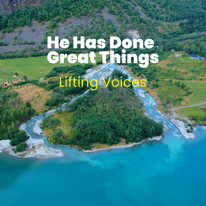 He Has Done Great Things