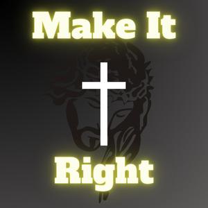 Make it Right (feat. Drew82 & Saturn)