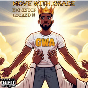 MOVE WITH GRACE (feat. LOCK3D N) (Explicit)