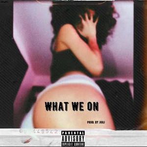 What we on (feat. Brandino Bandz) [Explicit]