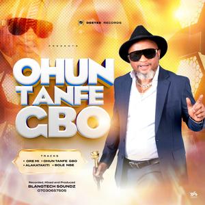 Ohun Tanfe Gbo