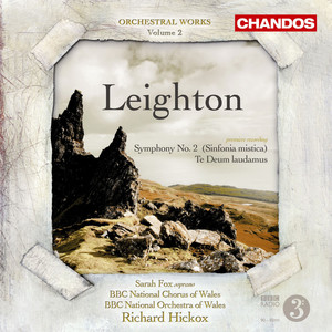 Leighton: Symphony No. 2 & Te Deum laudamus (莱顿：管弦乐，卷二 - 第2号交响曲 / 赞美颂 (福克斯, BBC威尔士国家合唱团, 希科克斯))