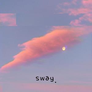 Sway(feat. Red Tips & 350)