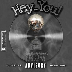 Hey_You! (feat. GoodVibeSam, Curtis & Beego) (Explicit)