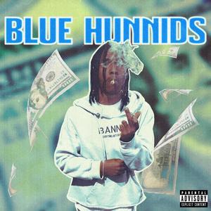 Blue Hunnids (Explicit)