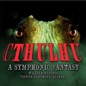 Cthulhu: A Symphonic Fantasy