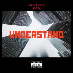 Understand (feat. Kam1k) (Explicit)