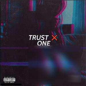 Trust no one (Explicit)