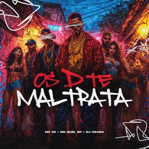 OS D TE MALTRATA (Explicit)