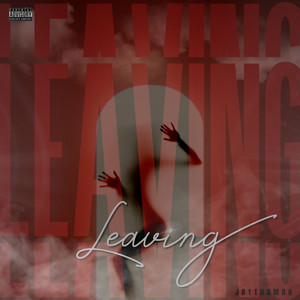 Leaving (Explicit)