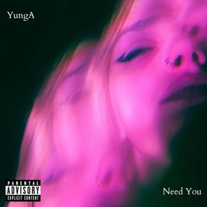 Need You (Explicit)