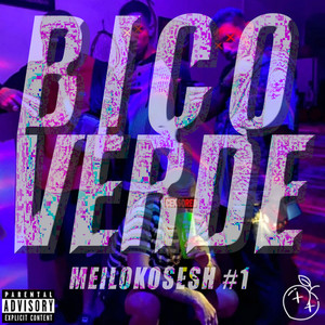 Meilokosesh #1 - BICO VERDE (Explicit)