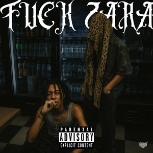 FUCK ZARA (Explicit)