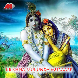 Krishna Mukundha Muraare..