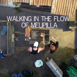 Walking in the flow of Melipilla