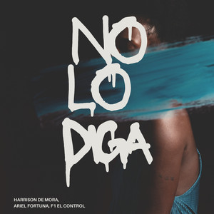 No Lo Diga (Explicit)