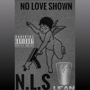 No Love Shown (Explicit)