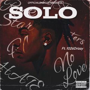 SOLO (feat. 1026Drizzy) (Explicit)