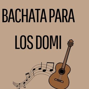 Bachata para los domi