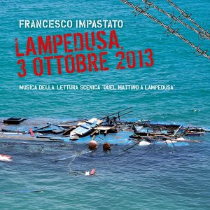 Lampedusa, 3 ottobre 2013 (Musica della lettura scenica "Quel mattino a Lampedusa")