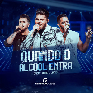 Quando o Álcool Entra (feat. Vitor e Luan)