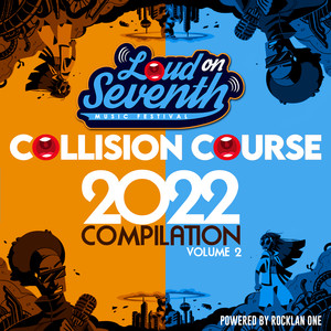 Loud On Seventh Music Festival / Collision Course 2022 Compilation Volume 2 (Explicit)